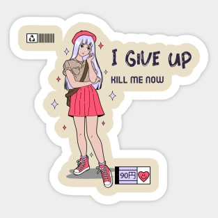 I give up kill me know, Ironic funny kawaii pastel aesthetic dark humor Sticker